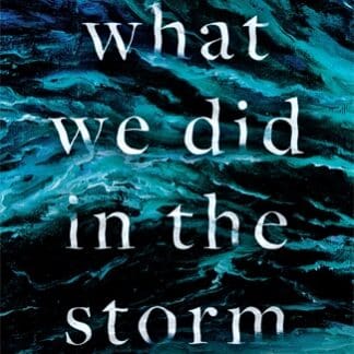 What We Did In The Storm (Hardback)