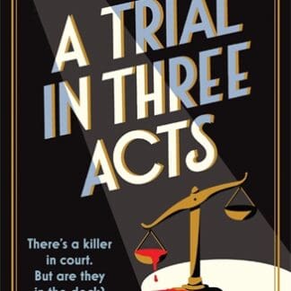 A Trial in Three Acts (Accessible EPUBAccessible EPUB)