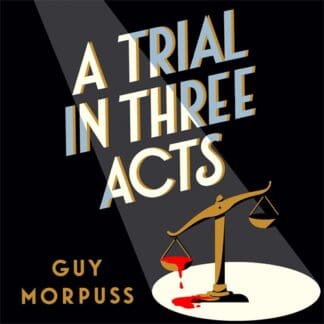 A Trial in Three Acts (Digital Audio, MP3)