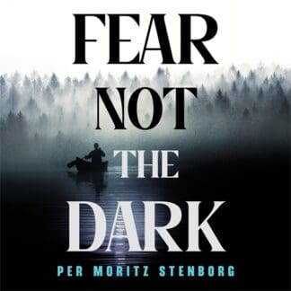 Fear Not the Dark (Digital Audio, MP3)